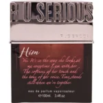 R U Serious Him EDP 100ml
